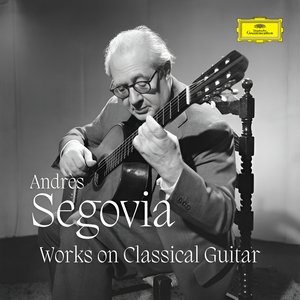 Image for 'Segovia - Works on Classical Guitar'