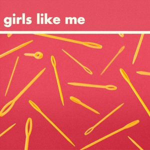 Image for 'Girls Like Me'