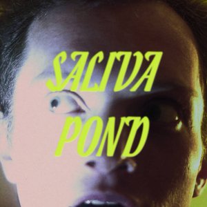 Image for 'Saliva Pond'