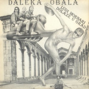 Image for 'Daleka obala & Ludi mornari dolaze u grad'