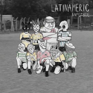 Image for 'Latinameric Anfutbol'