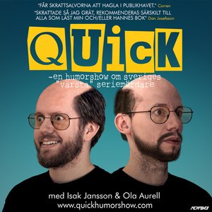 Image for 'Quick - en humorshow om sveriges "värsta seriemördare'