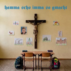 Image for 'Hamma scho imma so gmacht'