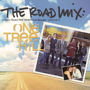 Image for 'The Road Mix: Music From The Television Series One Tree Hill Vol. 3'
