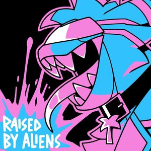 Image for 'Raised by Aliens'