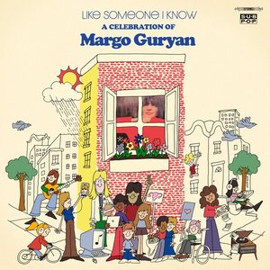 Image for 'Like Someone I Know: A Celebration of Margo Guryan'