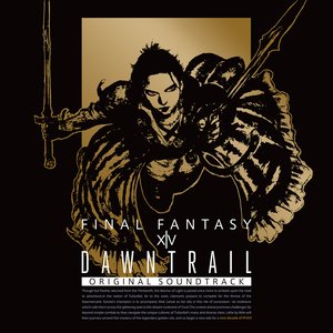 Image for 'DAWNTRAIL: FINAL FANTASY XIV Original Soundtrack'