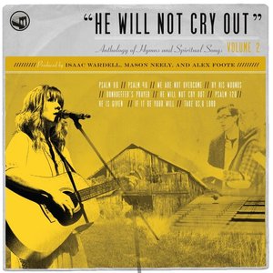 Zdjęcia dla 'He Will Not Cry Out: Anthology of Hymns and Spiritual Songs, Vol. 2'