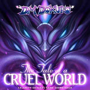 Image for 'The Tale of a Cruel World (Calamity Original Game Soundtrack)'