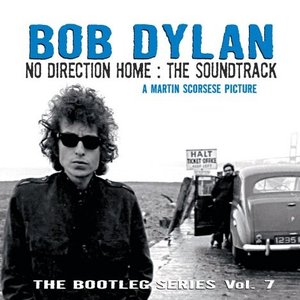 Immagine per 'No Direction Home: The Bootleg Series Volume 7 (The Soundtrack)'