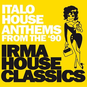 Image for 'Irma House Classics (Italo House Anthems from the '90)'