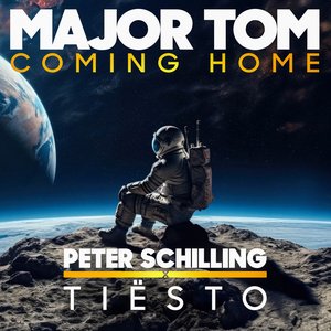 Image for 'MAJOR TOM (COMING HOME) [TIESTO REMIX]'