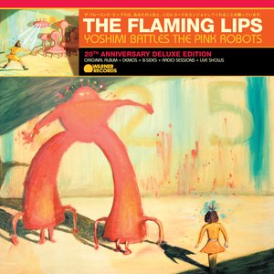 Immagine per 'Yoshimi Battles the Pink Robots (20th Anniversary Deluxe Edition)'