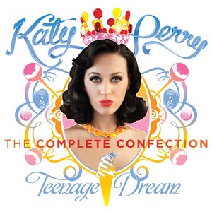 Image for 'Teenage Dream - The Complete Confection'