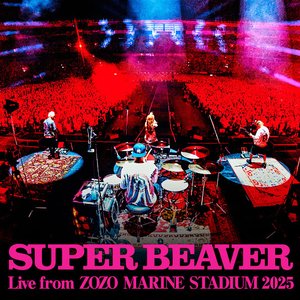 Image for 'SUPER BEAVER 20th Anniversary 「都会のラクダSP at ZOZOマリンスタジアム」 (LIVE)'