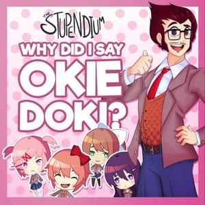 Image for 'Why Did I Say Okie Doki?'