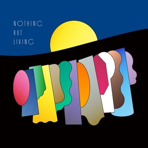 Image for 'Nothing But Living'