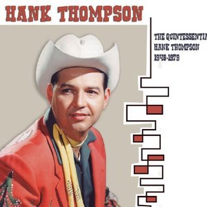 Immagine per 'The Quintessential Hank Thompson 1948-1979'