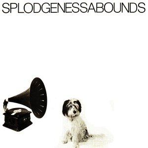 Image for 'Splodgenessabounds'