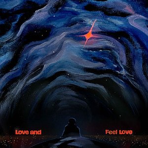 'Love and Feel Love' için resim