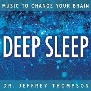 Immagine per 'Music To Change Your Brain: Deep Sleep'
