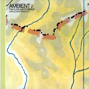 Immagine per 'Ambient 2: The Plateaux Of Mirror'