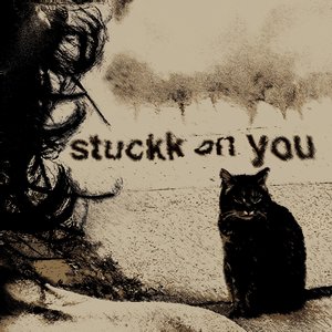 Image for 'stuckk on you'