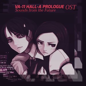 Image for 'VA-11 HALL-A Prologue OST - Sounds From The Future'