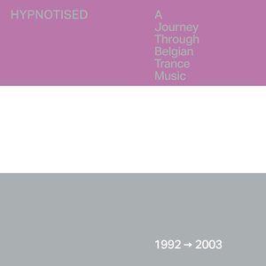 Image for 'Hypnotised: A Journey Through Belgian Trance Music [1992 - 2003]'