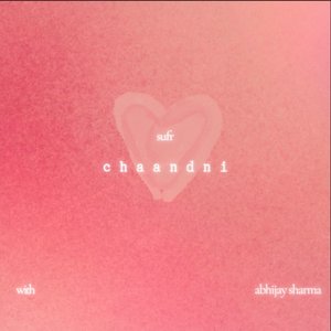 Image for 'chaandni (With Abhijay Sharma)'