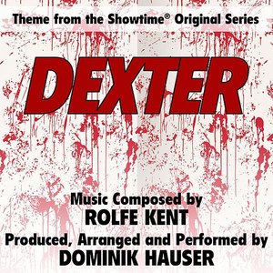 Zdjęcia dla 'Dexter - Theme from the Showtime Original Series (Rolfe Kent)'