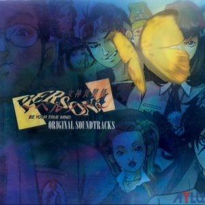 Image for 'PERSONA: BE YOUR TRUE MIND ORIGINAL SOUNDTRACKS'