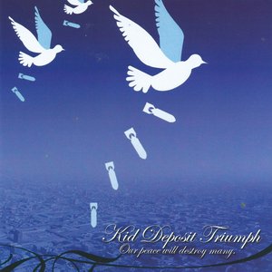 Image for 'our peace will destroy many'