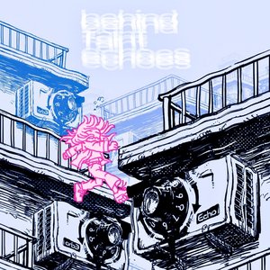 Image for 'behind faint echoes'