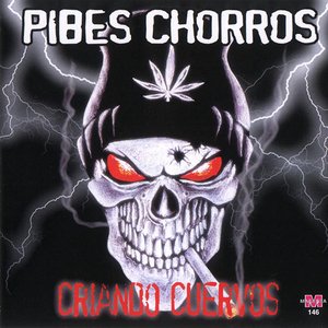 Image for 'Pibes Chorros - Criando Cuervos'