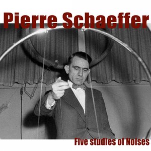 Image for 'Schaeffer: Five Studies of Noises'