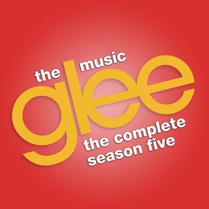Image for 'Glee: The Music, The Complete Season Five'
