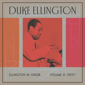Image for 'Ellington in Order, Volume 8 (1937)'