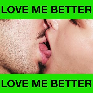 Image for 'Love Me Better'