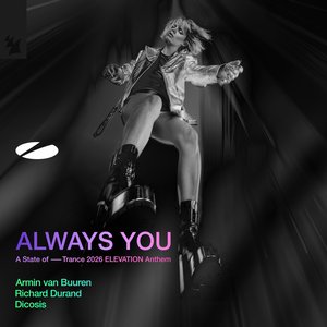 Immagine per 'Always You (A State of Trance 2026 ELEVATION Anthem)'