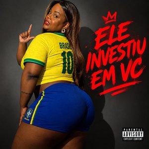Image for 'ELE INVESTIU EM VC'