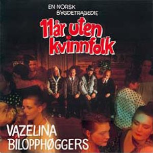 Image for '11 År Uten Kvinnfolk - En Norsk Bygdetragedie'