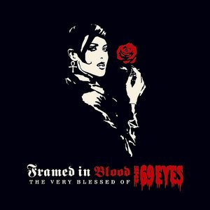 Bild für 'Framed in Blood - The Very Blessed of The 69 Eyes'