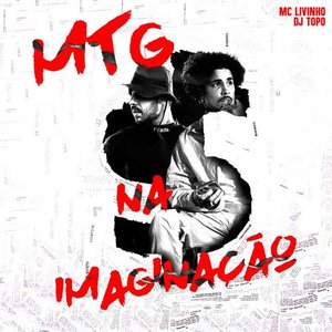 Image for 'MTG NA IMAGINAÇÃO (TOPO SESSIONS VOL. 1)'