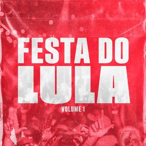 Zdjęcia dla 'Festa do Lula, Vol. 1'