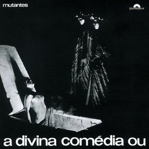 Image for '"A Divina Comédia Ou Ando Meio Desligado"'