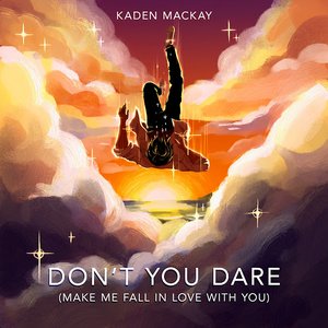 Zdjęcia dla 'Don't You Dare (Make Me Fall in Love With You)'