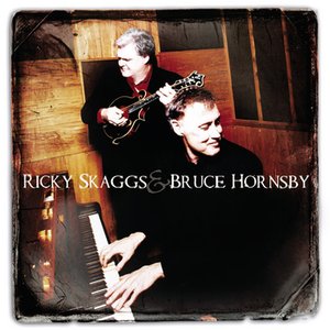 Image for 'Ricky Skaggs & Bruce Hornsby'