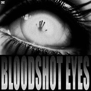 'Bloodshot Eyes' için resim