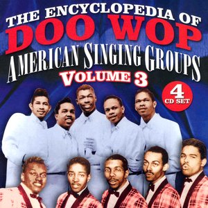 Image for 'The Encyclopedia Of Doo Wop vol.3'